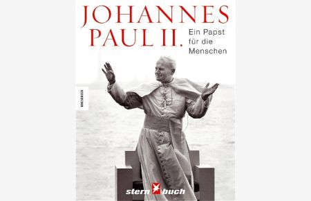 Johannes Paul II. , Ein Papst für die Menschen