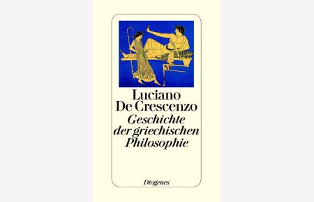 Geschichte der griechischen Philosophie: Von Thales bis Plotin