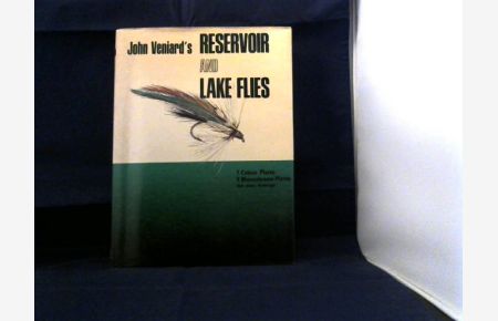 Reservoir and Lake Flies.   - Fly Dressings and Fishing Techniques. With Drawings by Donald Downs.