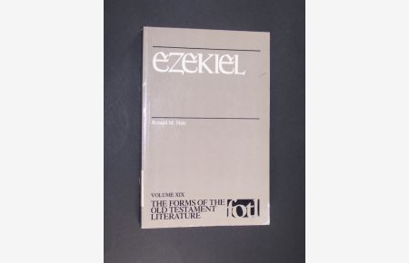 Ezekiel. By Ronald M. Hals. (= Forms of the Old Testament Literature, Volume 19).