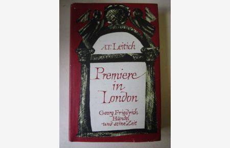 Premiere in London  - Georg Friedrich Händel und seine Zeit