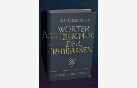 Wörterbuch der Religionen.   - begr. von in Verbindung mit Hans Freiherrn von Campenhausen