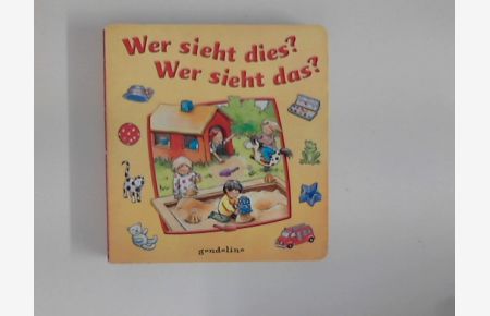 Wer sieht dies? Wer sieht das?.   - [Ill.: ; Katharina Wieker]