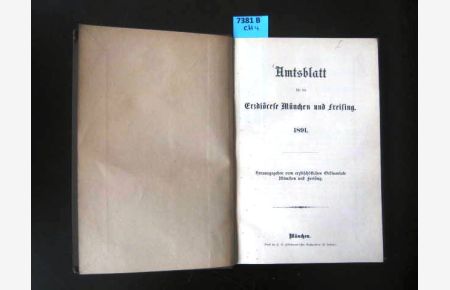 Amtsblatt für die Erzdiözese München und Freising 1891. Herausgegeben vom Erzbischöfliches Ordinariate München und Freising.