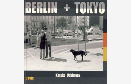 Berlin + Tokyo.   - Übersetzung ins Deutsche: Shizuka Kawahara. Übersetzung ins Englische: Miwa Oishi.