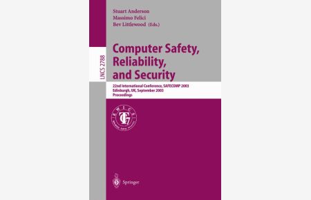 Computer Safety, Reliability, and Security: 22nd International Conference, SAFECOMP 2003 Edinburgh, UK, September 23-26, 2003, Proceedings (Lecture Notes in Computer Science)