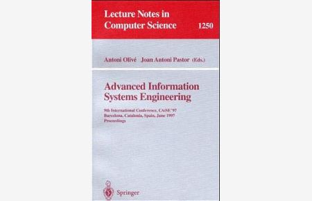 Advanced Information Systems Engineering: 9th International Conference, CAiSE'97, Barcelona, Catalonia, Spain, June 16-20, 1997, Proceedings (Lecture Notes in Computer Science)