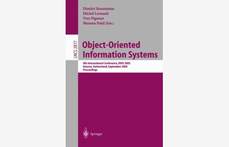 Object-Oriented Information Systems: 9th International Conference, OOIS 2003, Geneva, Switzerland, September 2-5, 2003, Proceedings (Lecture Notes in Computer Science)