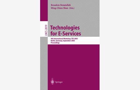 Technologies for E-Services: 4th International Workshop, TES 2003, Berlin, Germany, September 8, 2003, Proceedings (Lecture Notes in Computer Science)
