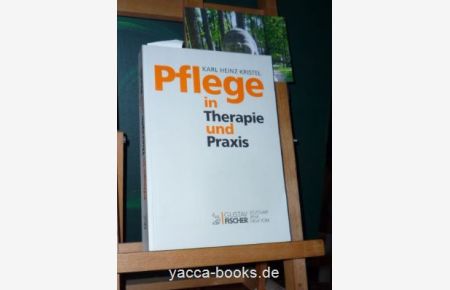 Pflege in Therapie und Praxis : Lehr- und Praxishandbuch ; 47 Tabellen.