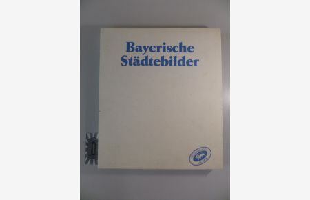 Bayerische Städtebilder.