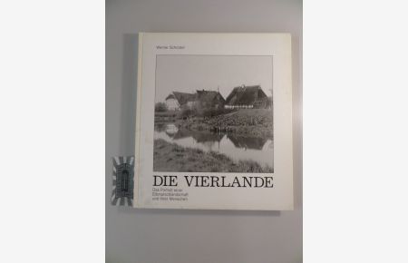 Die Vierlande. Das Portrait einer Elbmarschlandschaft und ihre Menschen. 145 Schwarz-Weiß-Fotographien von 1958 bis 1996.