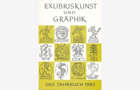 Exlibriskunst und Graphik. Jahrbuch 1985.   - Mit zahlreichen Abbildungen.