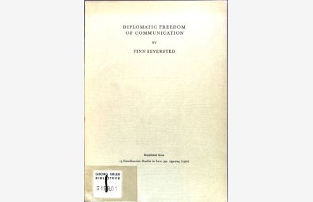 Diplomatic Freedom of Communication;  - Reprinted from: 14 Scandinavian Studies in Law;