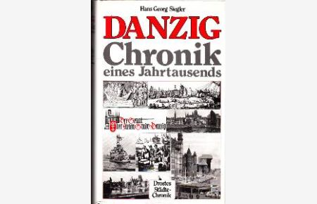 Danzig - Chronik eines Jahrtausends.