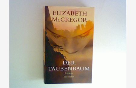 Der Taubenbaum : Roman.   - Aus dem Engl. von Gloria Ernst