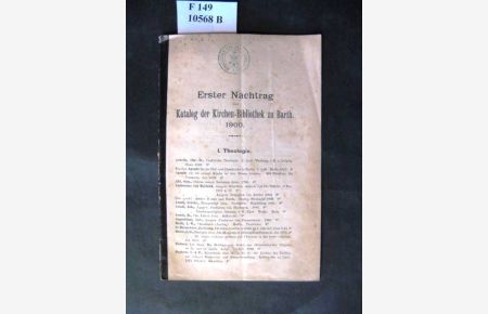 Erster Nachtrag zum Katalog der Kirchen-Bibliothek zu Barth 1900.