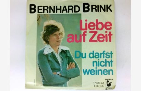 Liebe auf Zeit / Du darfst nicht weinen / 7 Vinyl Single Schallplatte  - Bildhülle / Deutsche Pressung /