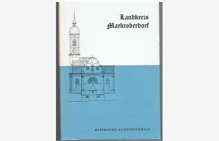 Landkreis Marktoberdorf - Bayerische Kunstdenkmale, Band XXIII