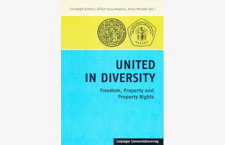 United in diversity. Freedom, property and property rights.