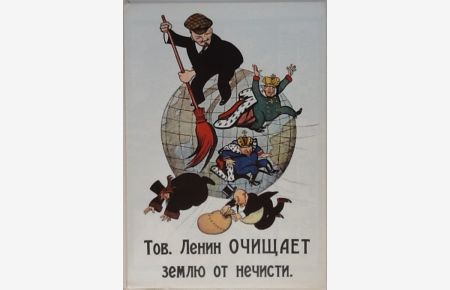 Genosse Lenin säubert die welt von unrat!  - Aus der Mappe Plakate der Russischen Revolution : 1917-1929