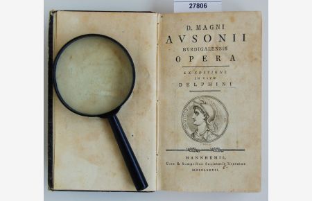 D. Magni Ausonii Burdigalensis Opera: Ex Editione in Usum Delphini.