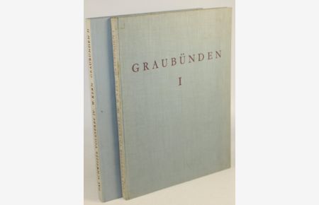 Graubünden. Bd. 1: Das Engadin, die Umwelt des Inn und der Süden. Bd. 2: Die Täler des Rheins und ihre Umwelt.