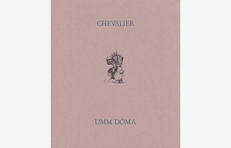 Peter Chevalier. Umm Dôma.   - Mit Texten von Heinz-Norbert Jocks und Hans Albert Peters.