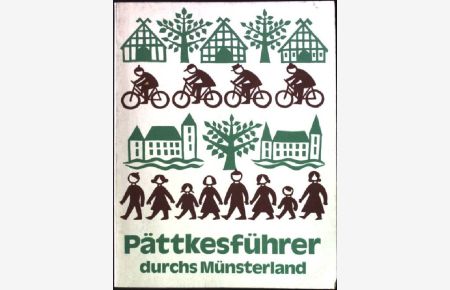 Radwandern im Münsterland : Pättkesführer.
