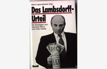 Das Lambsdorff-Urteil.   - Mit Beiträgen von Gerhard Mauz u. Otto Schily