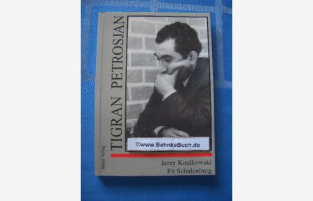 Tigran Petrosjan.   - ; Pit Schulenburg