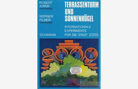 Terrassenturm und Sonnenhügel  - Internationale Experimente für die Stadt 2000