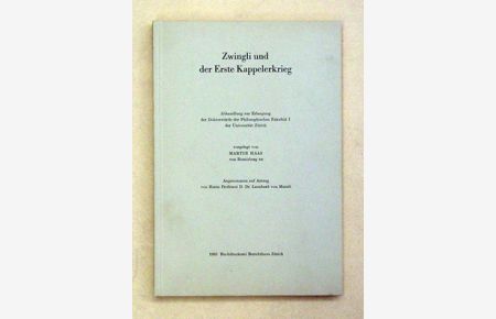 Zwingli und der Erste Kappelerkrieg.