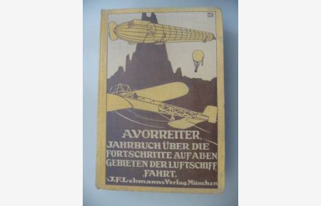 Jahrbuch über die Fortschritte auf allen Gebieten der Luftschiffahrt 1911