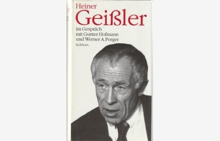 Heiner Geißler im Gespräch mit Gunter Hofmann und Werner A. Perger.