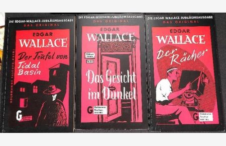 Der Teufel von Tidal , Der Rächer , Das Gesicht im Dunkel drei Kriminalromane von Edgar Wallace