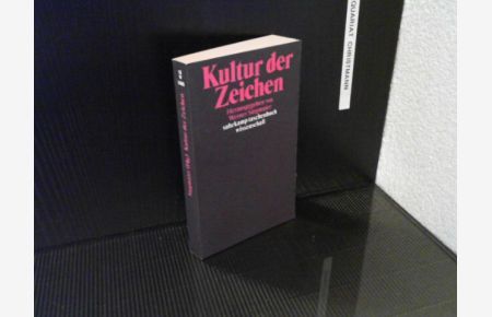 Kultur der Zeichen. Zeichen und Interpretation VI  - Suhrkamp-Taschenbuch Wissenschaft 1488