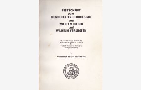 Festschrift zum hundertsten Geburtstag von Wilhelm Rieger und Wilhelm Vershofen.
