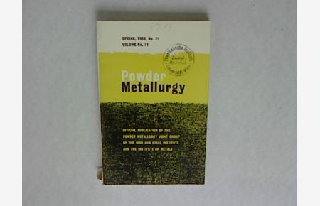 POWDER METALLURGY Volume 11, 1968 No. 21. The Fabrication of Components from Aluminium Reinforced with Silica Fibres.