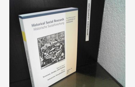 Historical social research : the official journal of QUANTUM and INTERQUANT ; HSR Vol. 39 / 2014 No 3 ; an international journal for the application of formal methods to history = Historische Sozialforschung. --- Terrorism, gender, and history ; state of research, concepts, case studies Enth. 7 Beiträge  - Zentrum für Historische Sozialforschung [Zeitschrift/Serie]