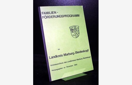 Familien-Förderungsprogramm im Landkreis Marburg-Biedenkopf. Redaktion: Jan Schücking.