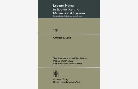 Simulationstechnik und Simulationsmodelle in den Sozial- und Wirtschaftswissenschaften (Lecture Notes in Economics and Mathematical Systems)