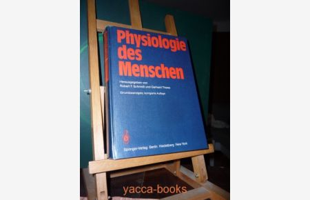 Physiologie des Menschen.   - Herausgegeben von Robert F. Schmidt und Gerhard Thews.