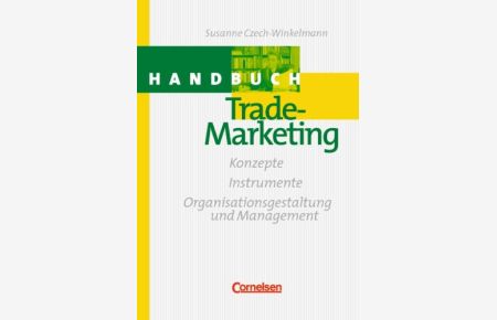 Handbücher Unternehmenspraxis: Handbuch Trade-Marketing
