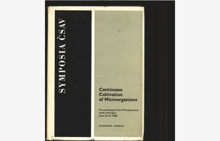 Continuous cultivating of microorganisms. Proceedings of the 4th symposium held in Prague June 17-21, 1968.