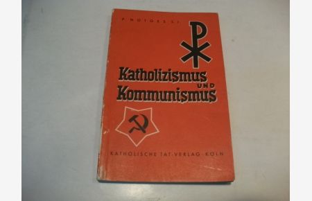 Katholizismus und Kommunismus.