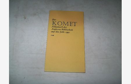 Der Komet. Almanach der Anderen Bibliothek auf das Jahr 1991.