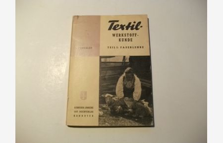 Textil-Werkstoffkunde. Teil 1: Faserlehre.
