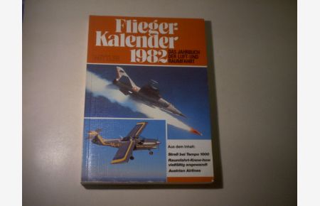 Flieger-Kalender 1982. Das Jahrbuch der Luft- und Raumfahrt.