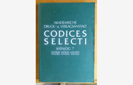 Codices Selecti. Katalog 7.   - Lieferbare Faksimile-Ausgaben. Available Facsimile Editions.